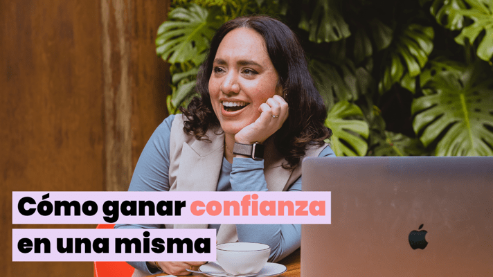 ¿Cómo ganar confianza en una misma?